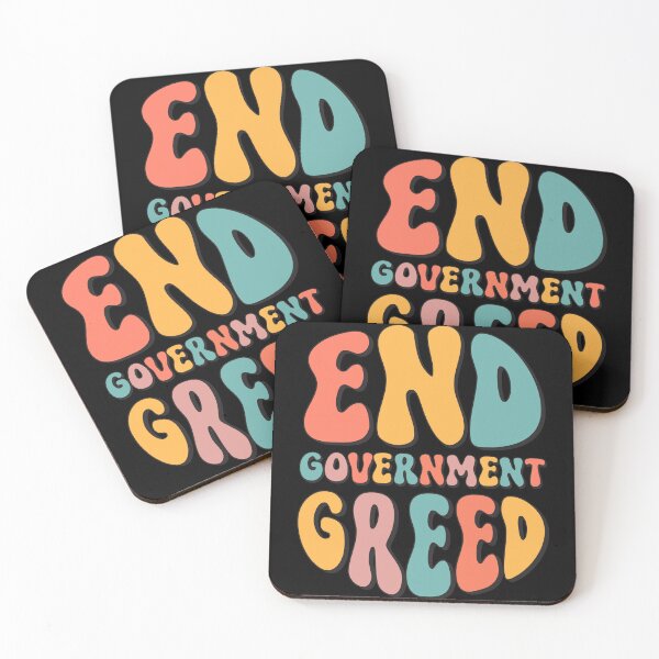 Item preview, End Government Greed designed and sold by PatriotPro.