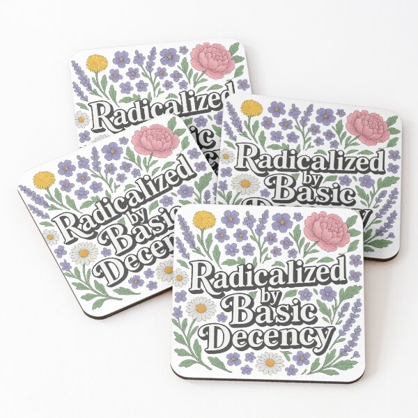 Item preview, Radicalized by Basic Decency Floral Activist Design designed and sold by Tannaidhe's Designs.