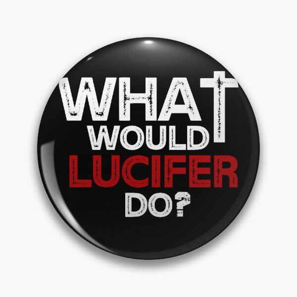 Item preview, What Would Lucifer Do? - Lucifer Morningstar  designed and sold by KauzSL.