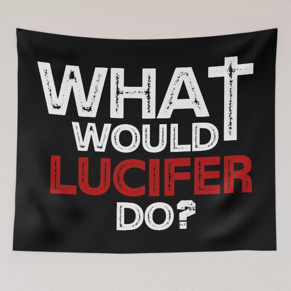 Item preview, What Would Lucifer Do? - Lucifer Morningstar  designed and sold by KauzSL.