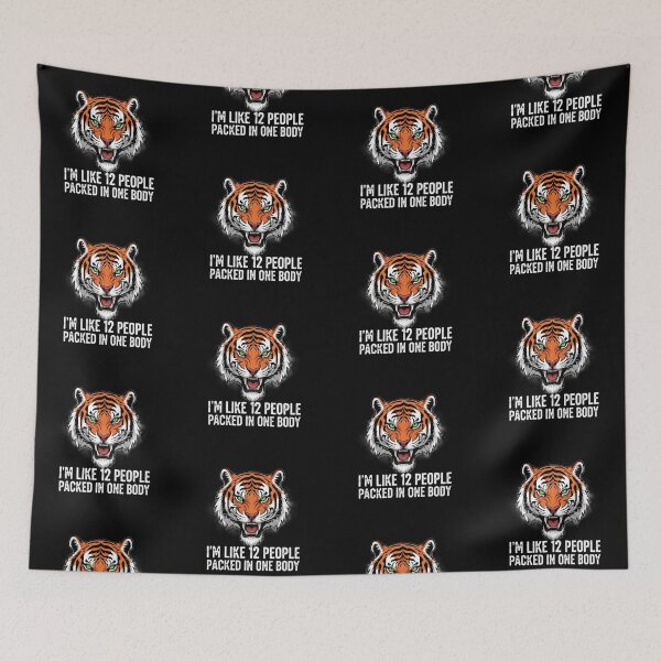 Item preview, The Fierce Tiger: "I'm Like 12 People Packed in One Body" designed and sold by DMNindustries.