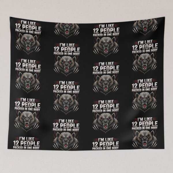 Item preview, Fierce Wolf "I'm Like 12 People Packed in One Body" Design designed and sold by DMNindustries.