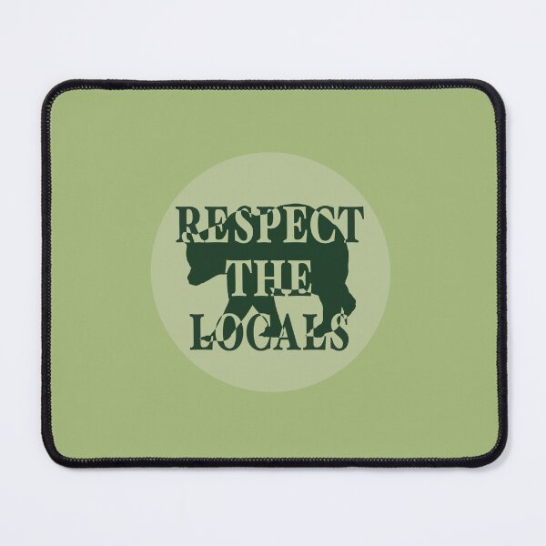 Item preview, Respect The Locals designed and sold by lauratroy.