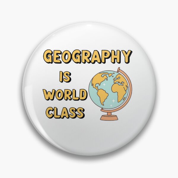 Item preview, Geography Is World Class! Student Gift, Back to School designed and sold by SSustainable.