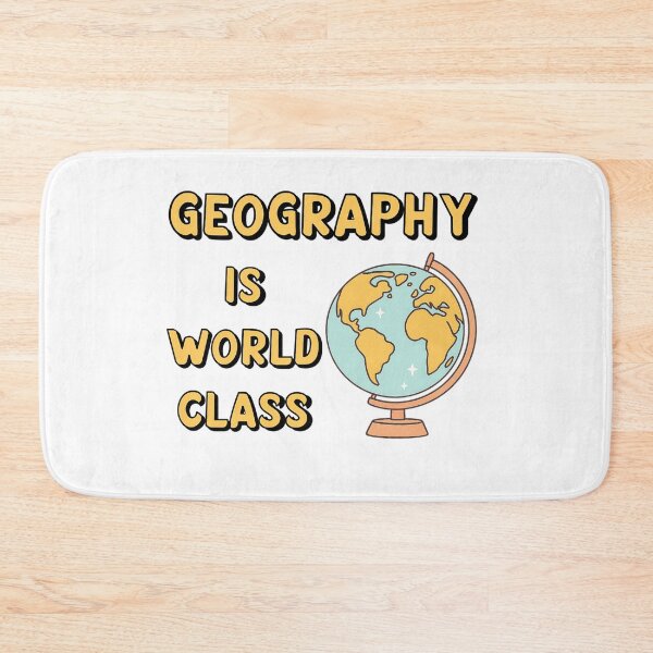 Item preview, Geography Is World Class! Student Gift, Back to School designed and sold by SSustainable.