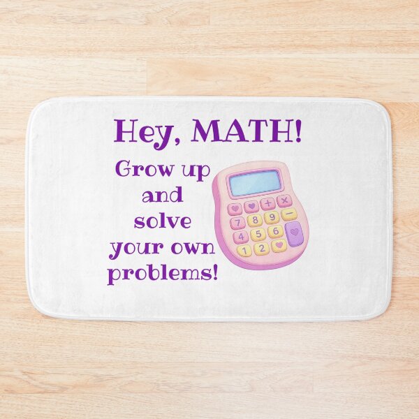 Item preview, Hey Math! Solve Your Own Problems! Student Gift, Back to School designed and sold by SSustainable.