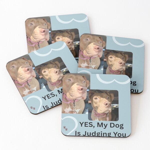 Item preview, Yes, My Dog is Judging You  designed and sold by PawtyParty.