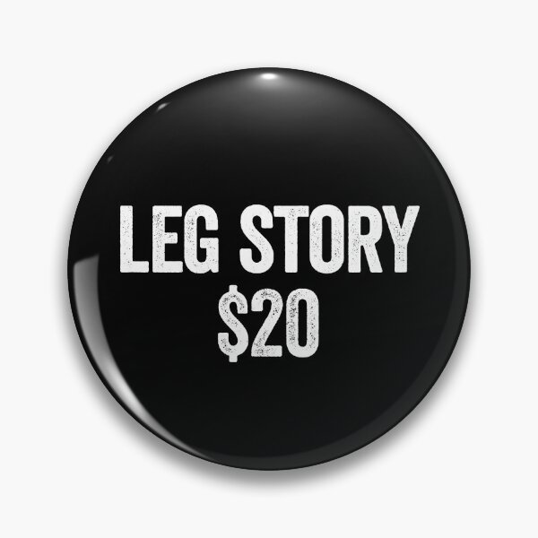 Item preview, Leg Story $20 Amputee Funny Lost A Leg Amputee Gear designed and sold by DynamicDesign.