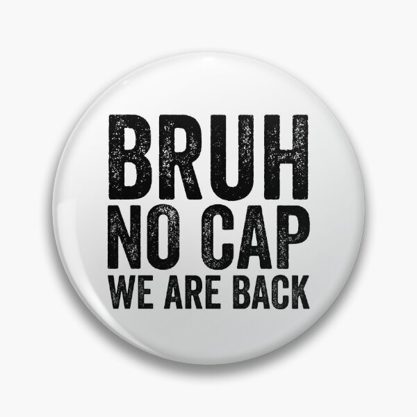 Item preview, Bruh No Cap We Are Back First Day Of School Bruh Gear designed and sold by DynamicDesign.