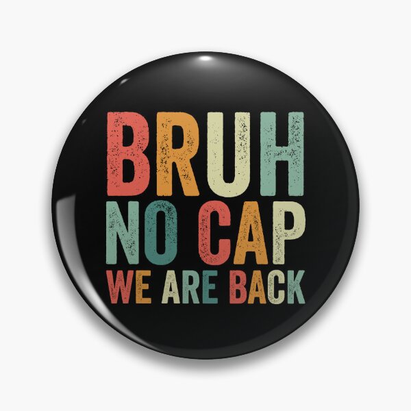 Item preview, Bruh No Cap We Are Back First Day Of School Bruh Gear designed and sold by DynamicDesign.