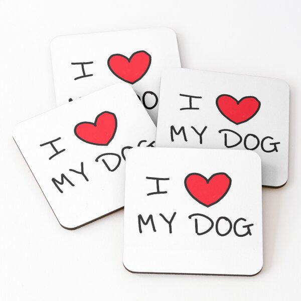 Item preview, I Love My Dog designed and sold by PopularDesigns9.