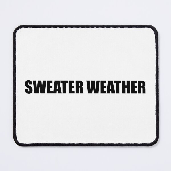 Item preview, Sweater Weather designed and sold by Gotta Escape.