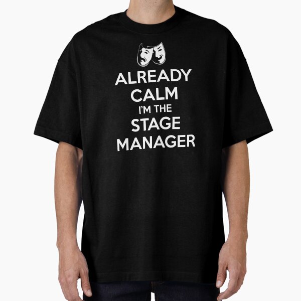 Item preview, Already Calm I'm the Stage Manager Funny Gifts For Theatre Stage Managers & Theater Assistant SM designed and sold by merkraht.