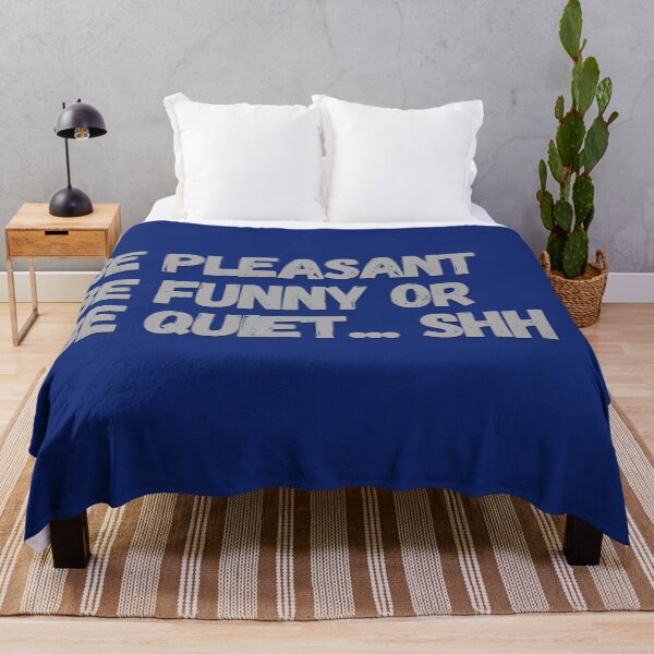 Item preview, Copy of Be Pleasant, Be Funny, Or Be Quiet designed and sold by Mothe3rd.