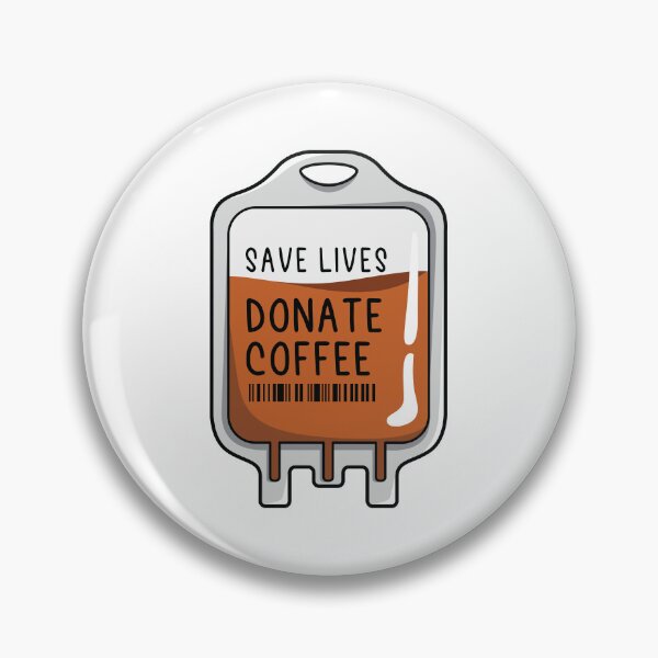 Item preview, Save Lives, Donate Coffee IV designed and sold by spacedowl.