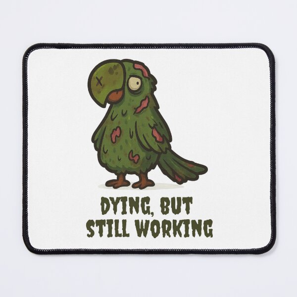 Item preview, Dying, But Still Working designed and sold by CanSparkleArt.