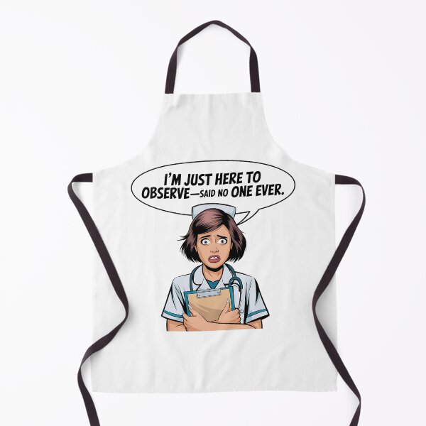 Item preview, Funny Student Nurse Shirt – “I’m Just Here To Observe – Said No One Ever” – Clinical Rotation Humor designed and sold by CuteDesignables.