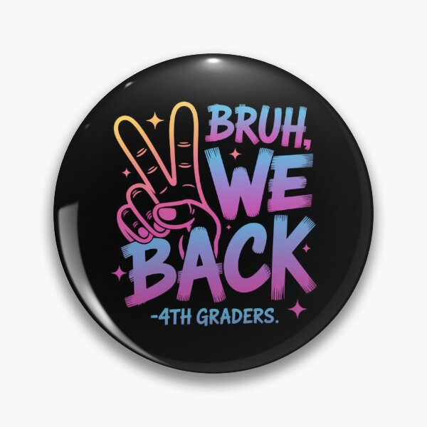 Item preview, Bruh We Back 4th Graders Back To School Fourth Grade designed and sold by Sunset4Bones.
