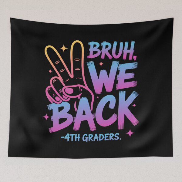 Item preview, Bruh We Back 4th Graders Back To School Fourth Grade designed and sold by Sunset4Bones.