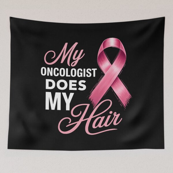 Item preview, My Oncologist Does My Hair Breast Cancer designed and sold by Sunset4Bones.