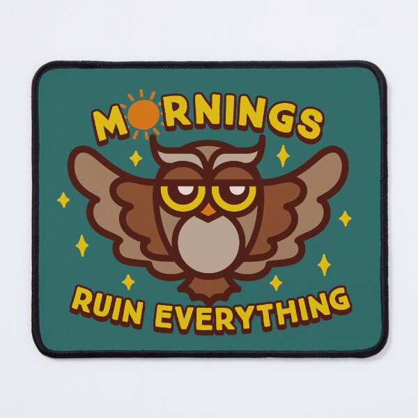 Item preview, Mornings Ruin Everything Night Owl Humor designed and sold by vonplatypus.