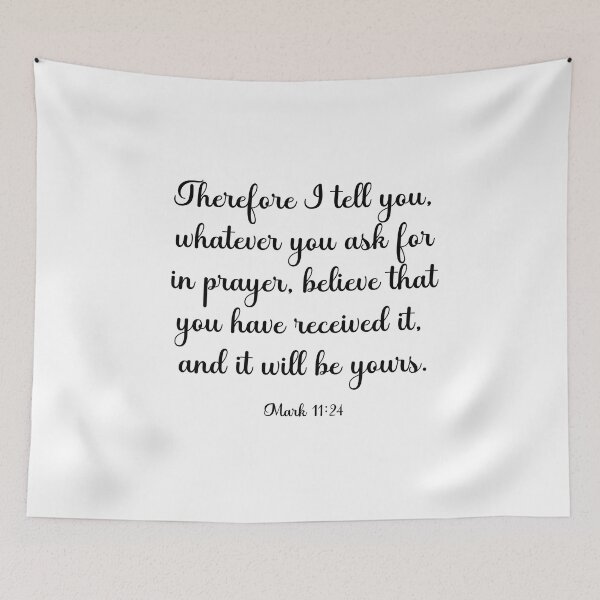 Item preview, Mark 11:24 Therefore I tell you whatever you ask designed and sold by corbrand.
