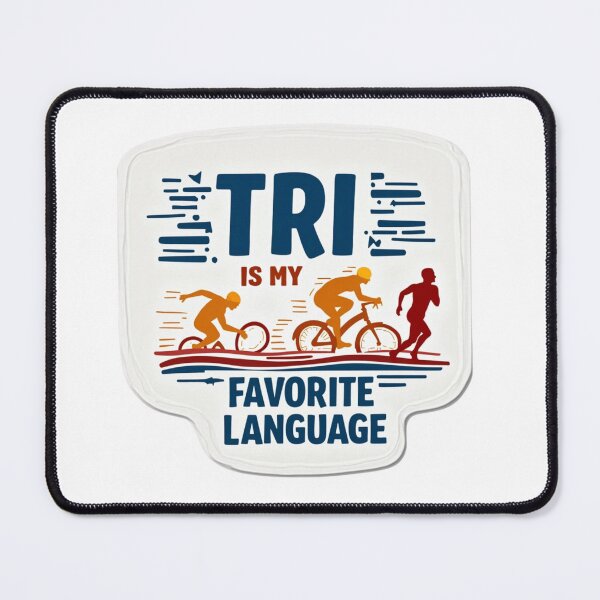 Item preview, TRI Is My Favorite Language – Triathlon Athlete Design designed and sold by Triathlongram.