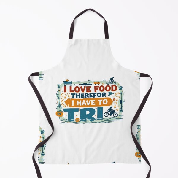Item preview, I Love Food, Therefore I Have to Tri – Funny Triathlon Design designed and sold by Triathlongram.