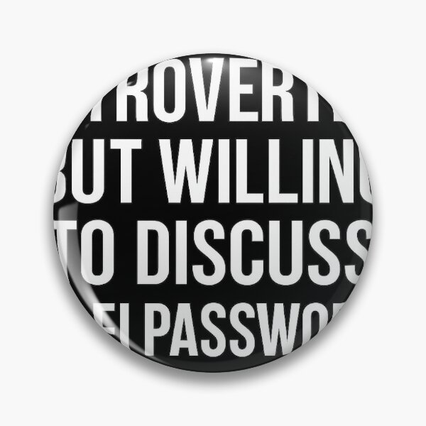 Artikelvorschau, Introvertiert, aber bereit, über WLAN-Passwörter zu sprechen – Lustiger Humor für Introvertierte entworfen und verkauft von Nerdnestprints.
