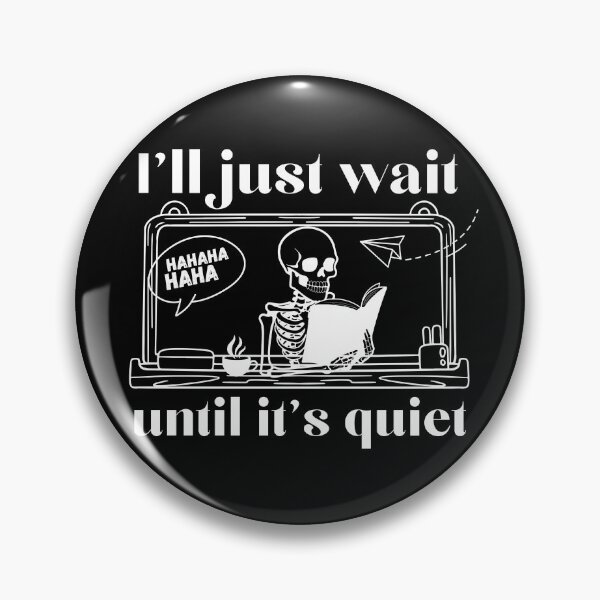 Item preview, I'll just wait until it's quiet Teacher T-Shirt Classic Design designed and sold by OldSkullDesigns.