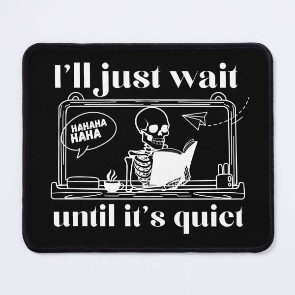Item preview, I'll just wait until it's quiet Teacher T-Shirt Classic Design designed and sold by OldSkullDesigns.