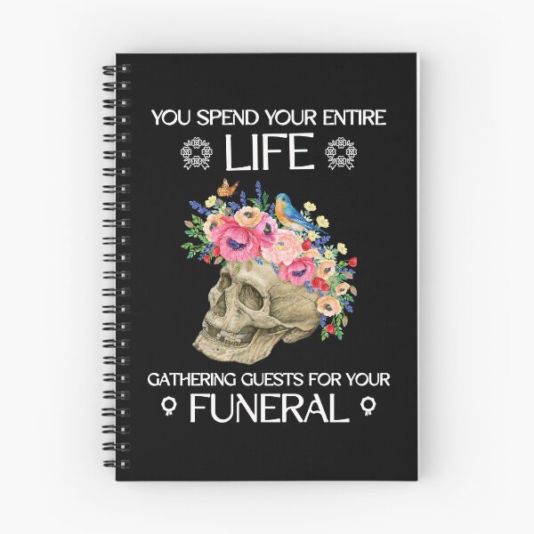 Item preview, Floral Skull with Bird and Dark Life Quote | You spend your entire life gathering guests for your funeral designed and sold by DesignDazzles.