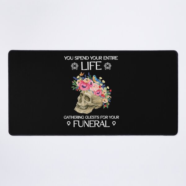 Item preview, Floral Skull with Bird and Dark Life Quote | You spend your entire life gathering guests for your funeral designed and sold by DesignDazzles.