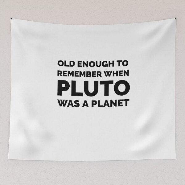 Item preview, remember pluto funny astronomy saying designed and sold by sydney-syder.