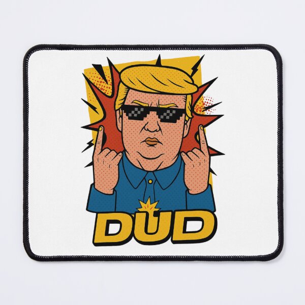 Item preview, Dud, Donald Trump, roast, parody, funnyfits70, Humor, Funny, retro, vintages, funny quotes, animal humor, designed and sold by FunnyFits70.