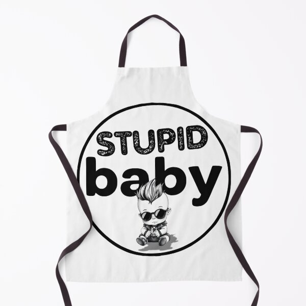 Item preview, Stupid Babies Need the Most Attention designed and sold by UNK-Fatigues.