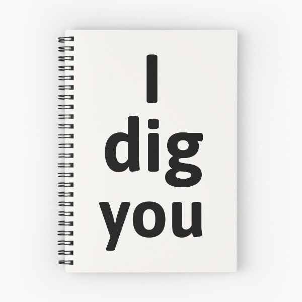 Item preview, I dig you designed and sold by PariSeine.