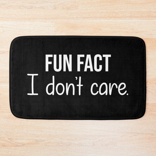 Item preview, Fun Fact, I don't care designed and sold by SwedePotato.