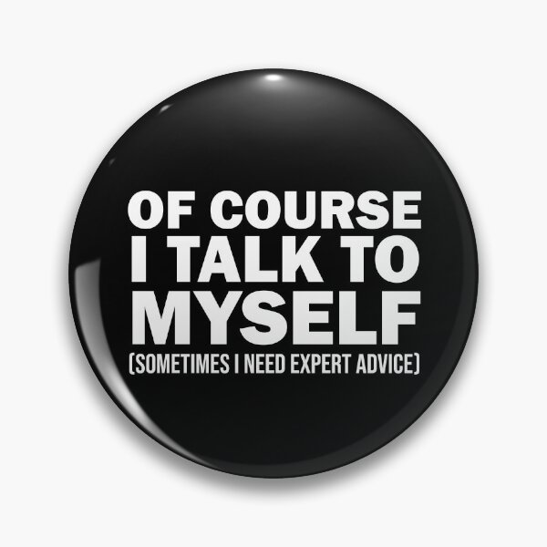 Item preview, Of course I talk to myself designed and sold by SwedePotato.