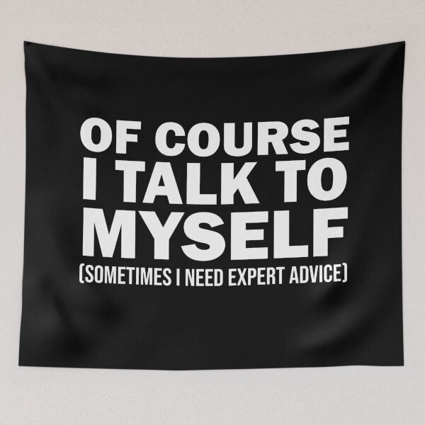 Item preview, Of course I talk to myself designed and sold by SwedePotato.