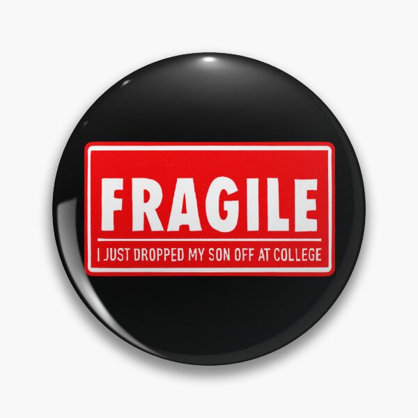 Item preview, FRAGILE I Just Dropped My Son Off At College  designed and sold by IHateDumplings.