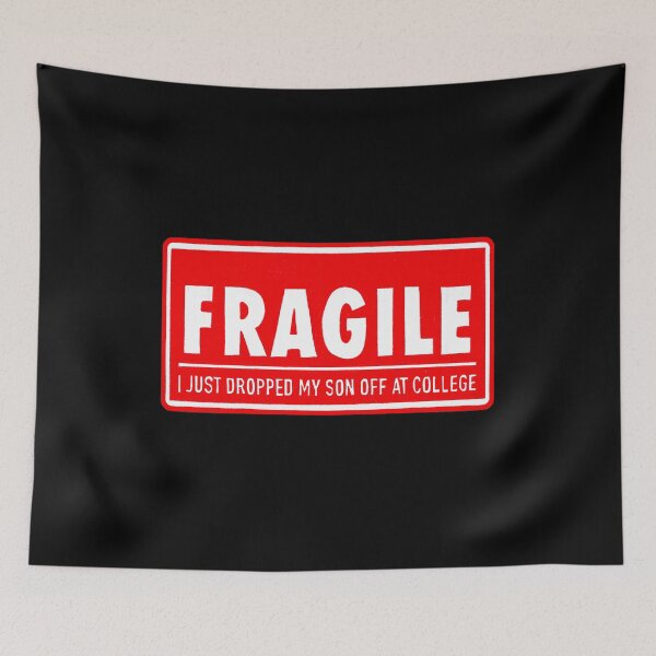 Item preview, FRAGILE I Just Dropped My Son Off At College  designed and sold by IHateDumplings.