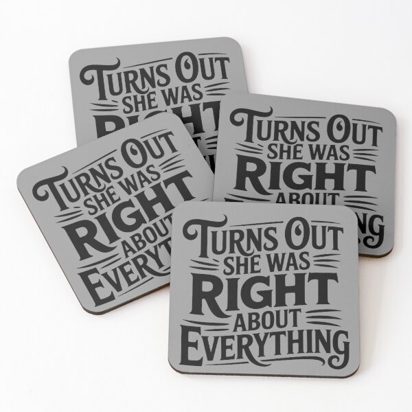 Item preview, Turns Out She Was Right About Everything - Funny Relationship Quote designed and sold by ByBryteG.