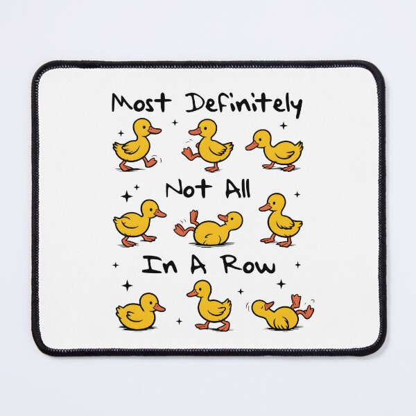 Item preview, Most Definitely Not All In A Row Yellow Duck designed and sold by KarimSoCute.
