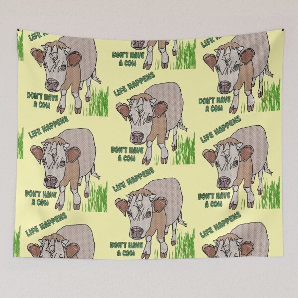 Item preview, Life Happens So Dont Have a Cow designed and sold by kristalcurt.
