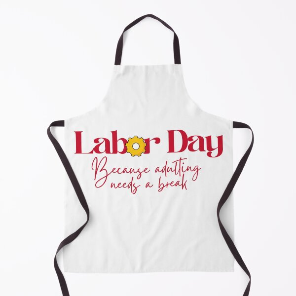 Item preview, Labor Day: Because Adulting Needs a Break designed and sold by Nikki Krishna.