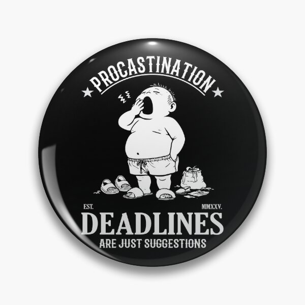 Item preview, Funny Procrastination Postponement Design designed and sold by RetroMaritalArt.