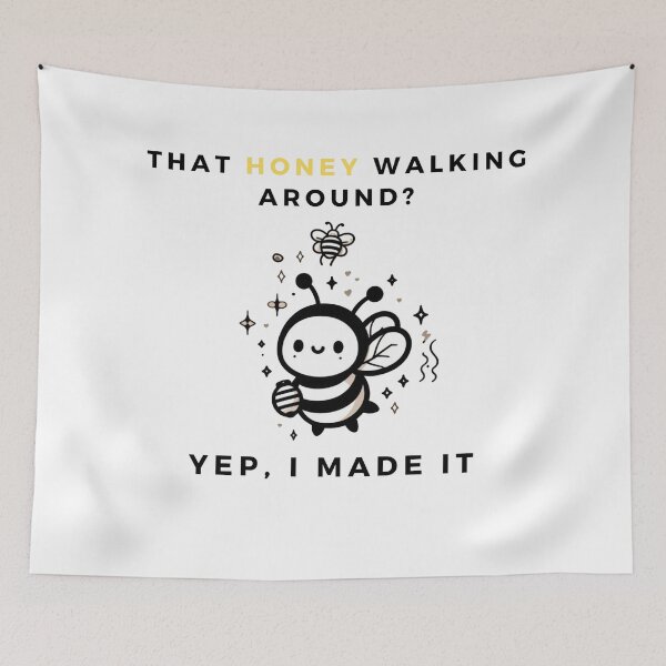 Item preview,  That honey walking around? Yep, I made it designed and sold by Piralez.