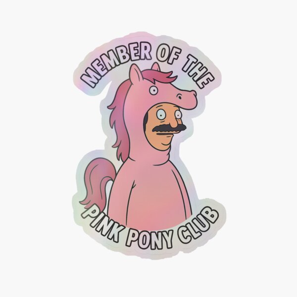 Aperçu de l'œuvre Autocollant Pink Pony Club de Bob's Burgers créée et vendue par NeonNostalgia1.