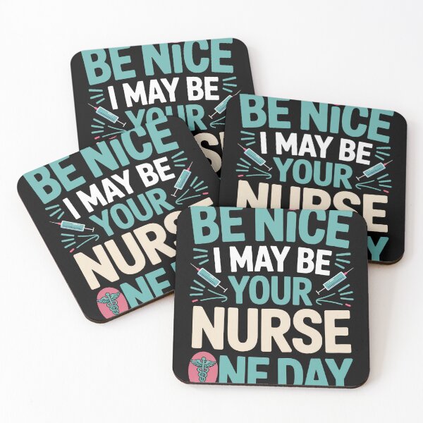 Item preview, Be Nice I May Be Your Nurse, Funny Nurse Gift, Medical Humor  designed and sold by A-jackson.